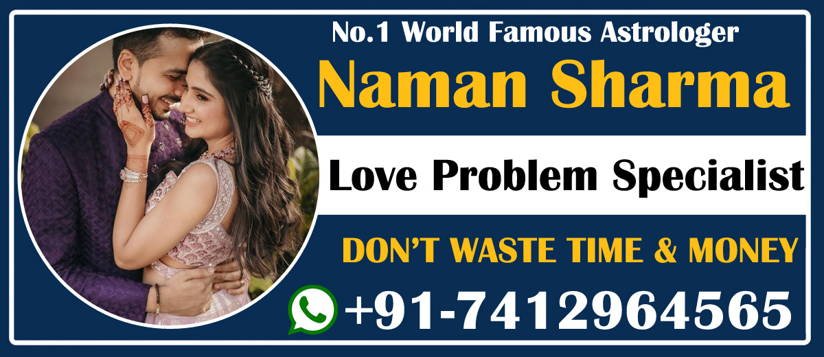 Famous Astrologer Naman Sharma +91-7412964565