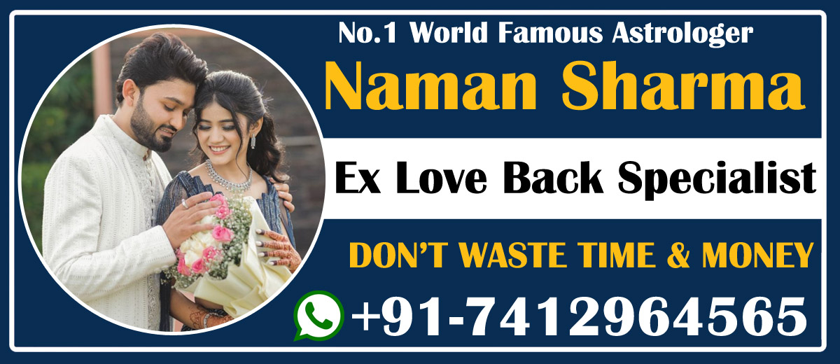 Famous Astrologer Naman Sharma +91-7412964565